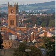 One Hundred & One Beautiful Towns in Great Britain by AITKEN, TOM, 9780847830503