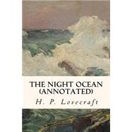 The Night Ocean by Lovecraft, H. P.; Barlow, R. H., 9781523450503