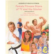 Female Fitness Stars of TV and the Movies: Featuring Profiles of Cher, Goldie Hawn, Lucy Lawless, and Demi Moore by Costello, Patricia, 9781584150503
