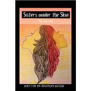 Sisters under the Skin Book One by Wilson, Rosemary, 9781736090503