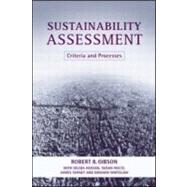 Sustainability Assessment by Gibson, Robert B.; Hassan, Selma; Holtz, Susan; Tansey, James; Whitelaw, Graham, 9781844070503