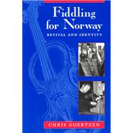 Fiddling for Norway by Goertzen, Chris, 9780226300504