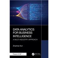 Data Analytics for Business Intelligence by Zhaohao Sun, 9781003450504