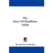 The Story of Buddhism by Saunders, Kenneth James, 9781104430504