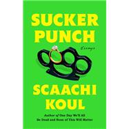 Sucker Punch by Scaachi Koul, 9781250270504