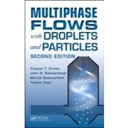 Multiphase Flows with Droplets and Particles, Second Edition by Crowe; Clayton T., 9781439840504