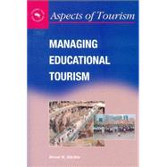 Managing Educational Tourism by Ritchie, Brent W., 9781873150504