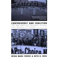 Controversy and Coalition: The New Feminist Movement Across Four Decades of Change by Ferree, Myra Marx; Hess, Beth, 9780203900505