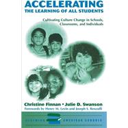 Accelerating The Learning Of All Students: Cultivating Culture Change In Schools, Classrooms And Individuals by Finnan,Christine, 9780813390505
