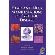 Head And Neck Manifestations of Systemic Disease by Harris; Jeffrey P., 9780849340505