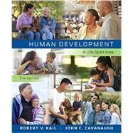 Human Development A Life-Span View by Kail, Robert V.; Cavanaugh, John C., 9781305630505