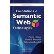 Foundations of Semantic Web Technologies by Hitzler; Pascal, 9781420090505