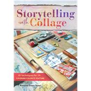 Storytelling With Collage by Stout, Roxanne Evans, 9781440340505