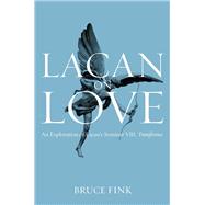 Lacan on Love An Exploration of Lacan's Seminar VIII, Transference by Fink, Bruce, 9781509500505