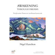 Awakening Through Dreams by Hamilton, Nigel, 9781782200505