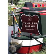Canals in Britain by Conder, Tony, 9781784420505