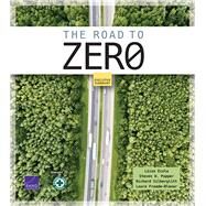 The Road to Zero by Ecola, Liisa; Popper, Steven W.; Silberglitt, Richard; Fraade-blanar, Laura, 9781977400505