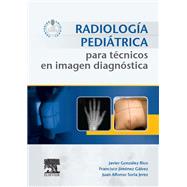 Radiologa peditrica para tcnicos en imagen diagnstica by Javier Gonzlez Rico; Francisco Jimnez Glvez; Juan Alfonso Soria Jerez, 9788491130505