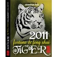 Lillian Too and Jennifer Too Fortune and Feng Shui 2011 Tiger by Too, Lillian; Too, Jennifer, 9789673290505
