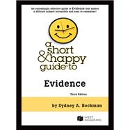 A Short & Happy Guide to Evidence(Short & Happy Guides) by Beckman, Sydney A., 9798895450505