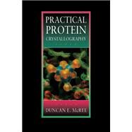 Practical Protein Crystallography by McRee, Duncan E., 9780124860506