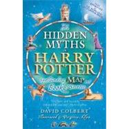 The Hidden Myths in Harry Potter Spellbinding Map and Book of Secrets by Colbert, David, 9780312340506