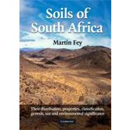 Soils of South Africa by Fey, Martin; Hughes, Jeff (CON); Lambrechts, Jan (CON); Dohse, Theo (CON); Milewski, Anton (CON); Mills, Anthony (CON), 9781107000506