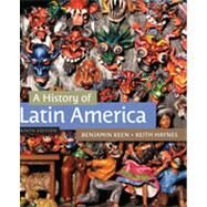 A History of Latin America by Keen, Benjamin; Haynes, Keith, 9781133050506