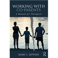 Working With Co-parents by Jeppsen, Mary L., 9781138240506