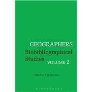 Geographers Biobibliographical Studies, Volume 2 by Freeman, T. W.; Pinchemel, Philippe, 9781350000506