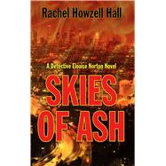 Skies of Ash by Hall, Rachel Howzell, 9781410490506