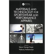 Materials and Technology for Sportswear and Performance Apparel by Hayes; Steven George, 9781482220506