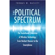 The Political Spectrum by Hazlett, Thomas Winslow, 9780300210507