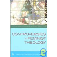 Controversies in Feminist Theology by Isherwood, Lisa, 9780334040507