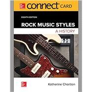 Connect Access Card for Rock Music Styles: A History by Charlton, Katherine, 9781260690507