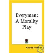 Everyman : A Morality Play by Frohman, Charles, 9781417960507