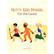 Getty Kid's Hymnal - for the Cause by Getty, Keith; Getty, Kristyn, 9781540000507
