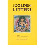 Golden Letters The Three Statements of Garab Dorje, First Dzogchen Master by Namkhai Norbu, Chogyal; Reynolds, John Myrdhin, 9781559390507