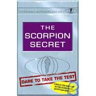 The Scorpion Secret: Dare to Take the Test by Harvey, M. A.; Walton, Garry, 9781844580507
