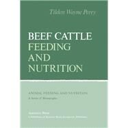 Beef Cattle Feeding and Nutrition by Perry, Tilden Wayne, 9780125520508