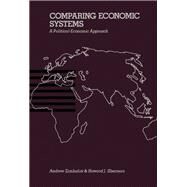 Comparing Economic Systems : A Political-Economic Approach by Sherman, Howard J.; Zimbalist, Andrew, 9780127810508