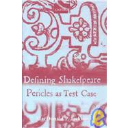 Defining Shakespeare Pericles as Test Case by Jackson, MacDonald P., 9780199260508