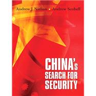 China's Search for Security by Nathan, Andrew J.; Scobell, Andrew, 9780231140508