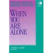 When You Are Alone by Arnold, William V.; Fohl, Margaret Anne, 9780664250508