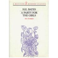 A Party for the Girls Stories by Bates, H. E., 9780811210508