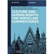 Culture and Human Rights by Wiesand, Andreas Joh.; Chainoglou, Kalliopi; Sledzinska-simon, Anna; Donders, Yvonne (COL), 9783110440508