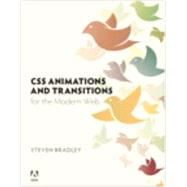 CSS Animations and Transitions for the Modern Web by Bradley, Steven, 9780133980509