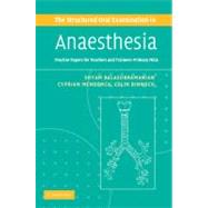 The Structured Oral Examination in Anaesthesia: Practice Papers for Teachers and Trainees by Shyam Balasubramanian , Cyprian Mendonca , Colin Pinnock, 9780521680509