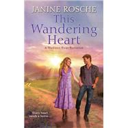 This Wandering Heart by Rosche, Janine, 9780593100509