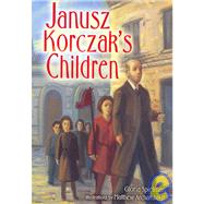 Janusz Korczak's Children by Spielman, Gloria, 9780822570509